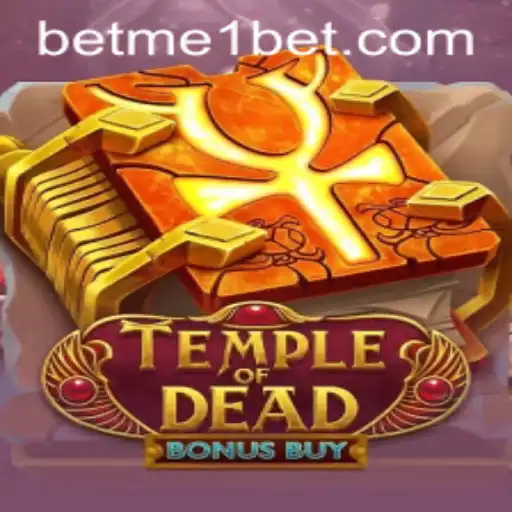 Dive into the Mystical World of TempleofDeadBonusBuy with Me1Bet